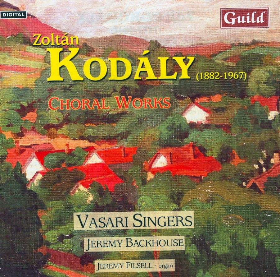 Обложка альбома «Choral Works By Zoltán Kodály» — Vasari Singers, Jeremy Backhouse & Jeremy Filsell