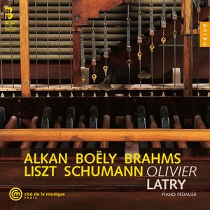 Piano Pédalier (Alkan, Boëly, Brahms, Liszt, Schumann)