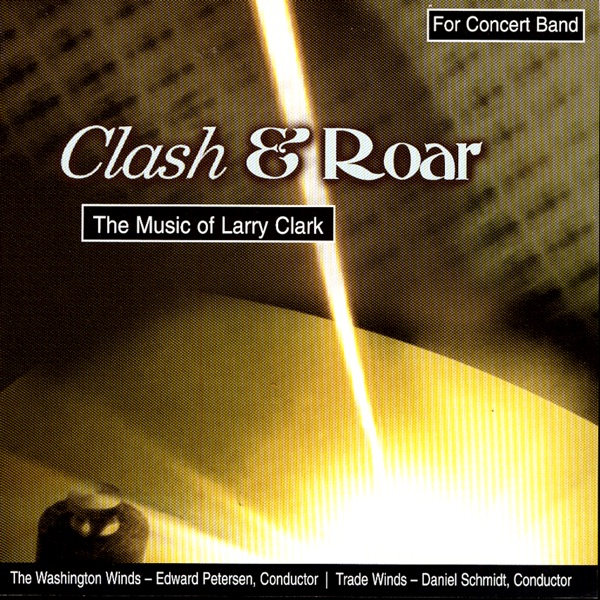 Clash & Roar - the Music of Larry Clark