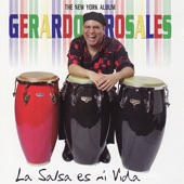 Gerardo Rosales - La Salsa Es Mi Vida