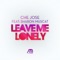 Leave Me Lonely (Dustin Robbins Boom! Mix) - Che Jose lyrics