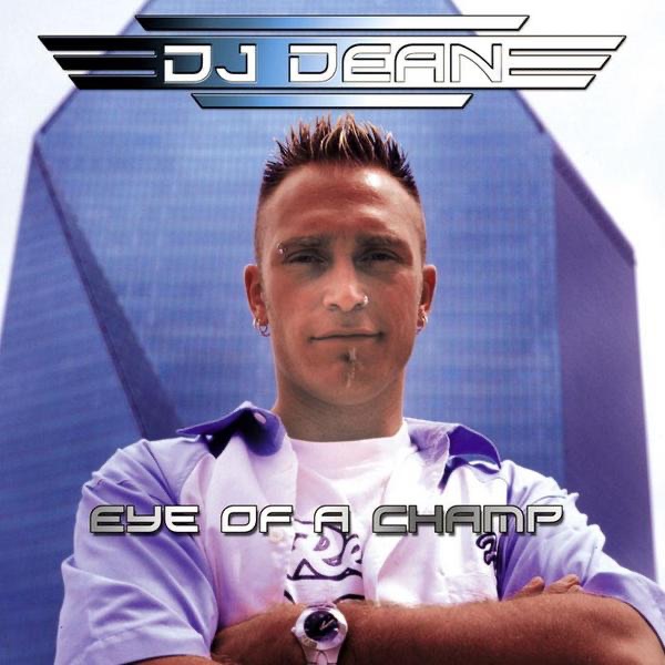 Обложка альбома «Eye of a Champ» — DJ Dean