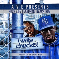I Write Checks (feat. Black Rob) - Single - Rush Life