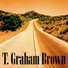T. Graham Brown - Today I Started Loving You Again