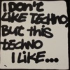 i don't like Techno but this Techno I like 2