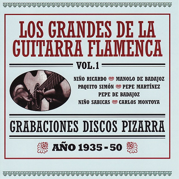 Grabaciones Discos Pizarra - los Grandes de la Guitarra Flamenca, Vol. 1