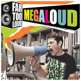 Megaloud (Original Mix) Far Too Loud