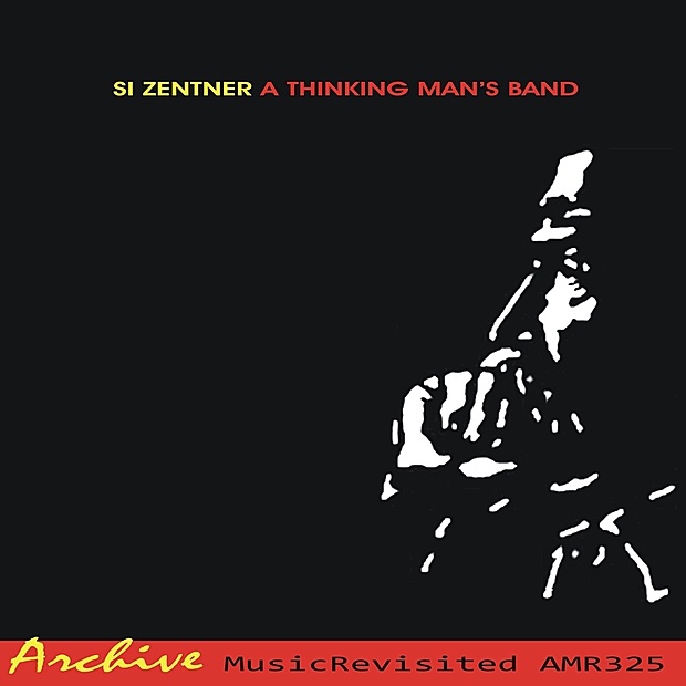 Обложка альбома «A Thinking Man's Band» — Si Zentner