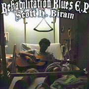 Rehabilitation Blues - Scott H. Biram