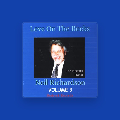 Listen to Neil Richardson, watch music videos, read bio, see tour dates & more!