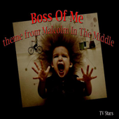 Boss of Me (Theme from "Malcolm In the Middle")