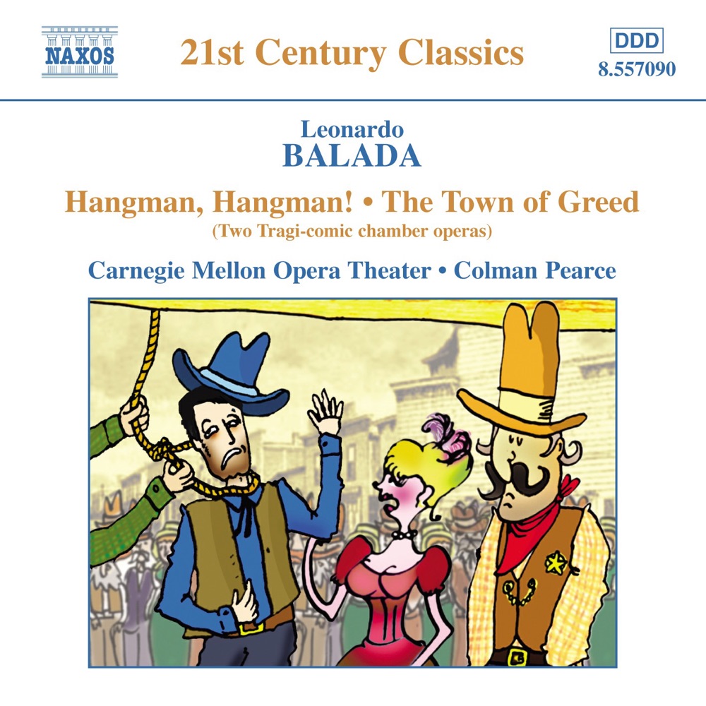 Обложка альбома «BALADA: Hangman! Hangman! - The Town of Greed» — Anthony McKay, Craig Raymaley, Patrick Jacobs, Stephen Neely, James Longmire, Elizabeth Sederburg, Robert Fire, Natalya Kraevsky, Colman Pearce & Carnegie Mellon Contemporary Ensemble