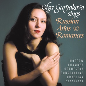 Olga Guryakova: Russian Arias and Romances
