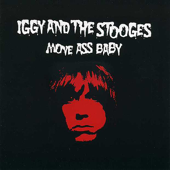 Move Ass Baby (Session & Rehearsal Tapes '72-'73) - Iggy & The Stooges