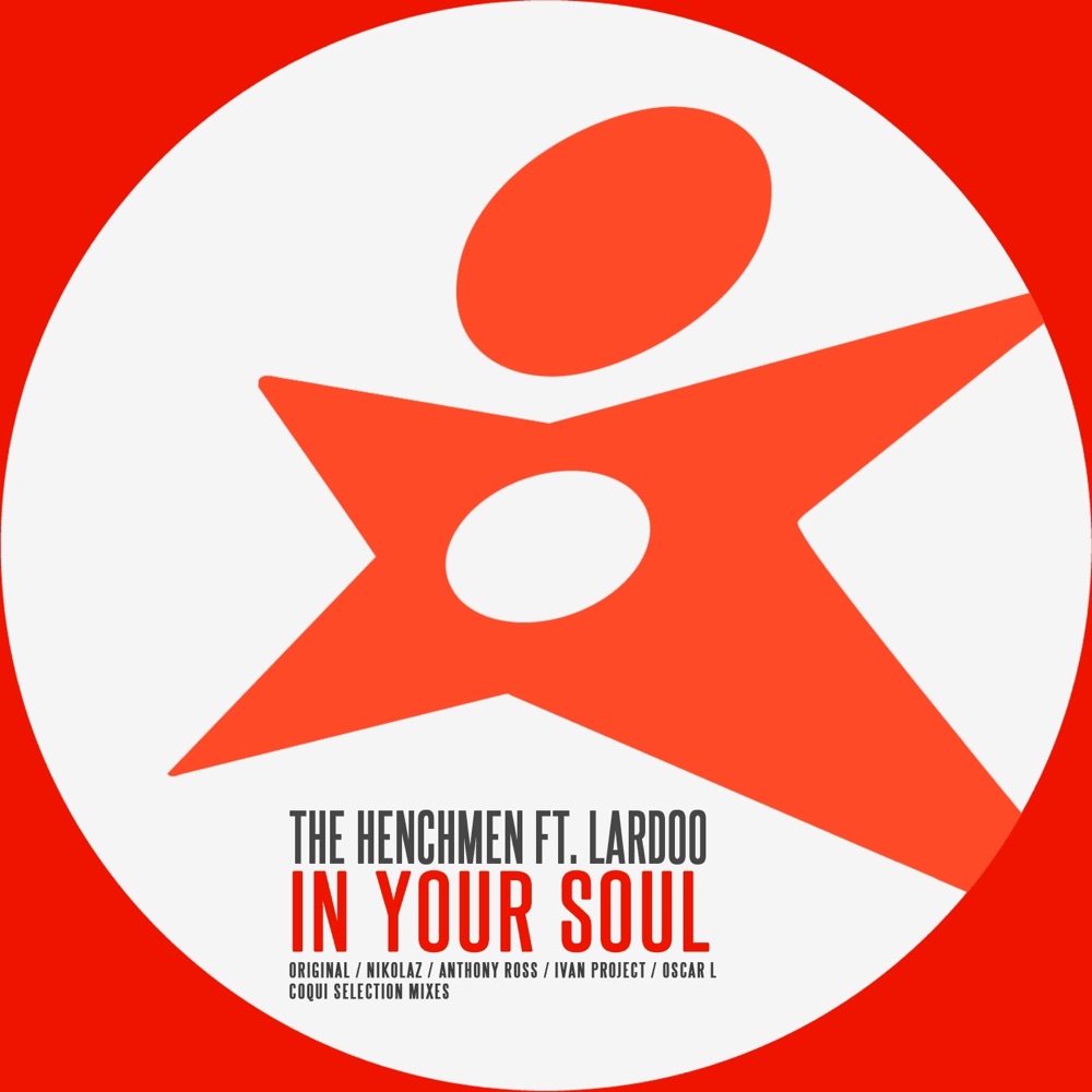 Обложка альбома «In Your Soul (feat. Lardoo) [Remixes]» — The Henchmen