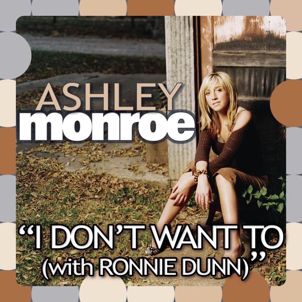 I Don't Want To (with Ronnie Dunn) - Single