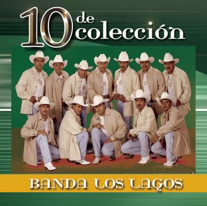 10 de Colección: Banda Los Lagos