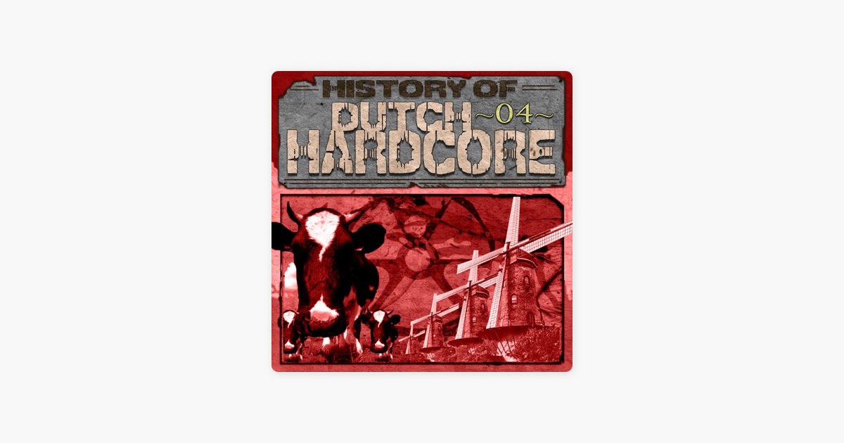 History of Dutch Hardcore, Vol. 4 - Album by Various Artists