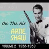 Artie Shaw and His Orchestra - El Rancho Grande
