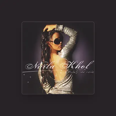 Listen to Naila Khol, watch music videos, read bio, see tour dates & more!