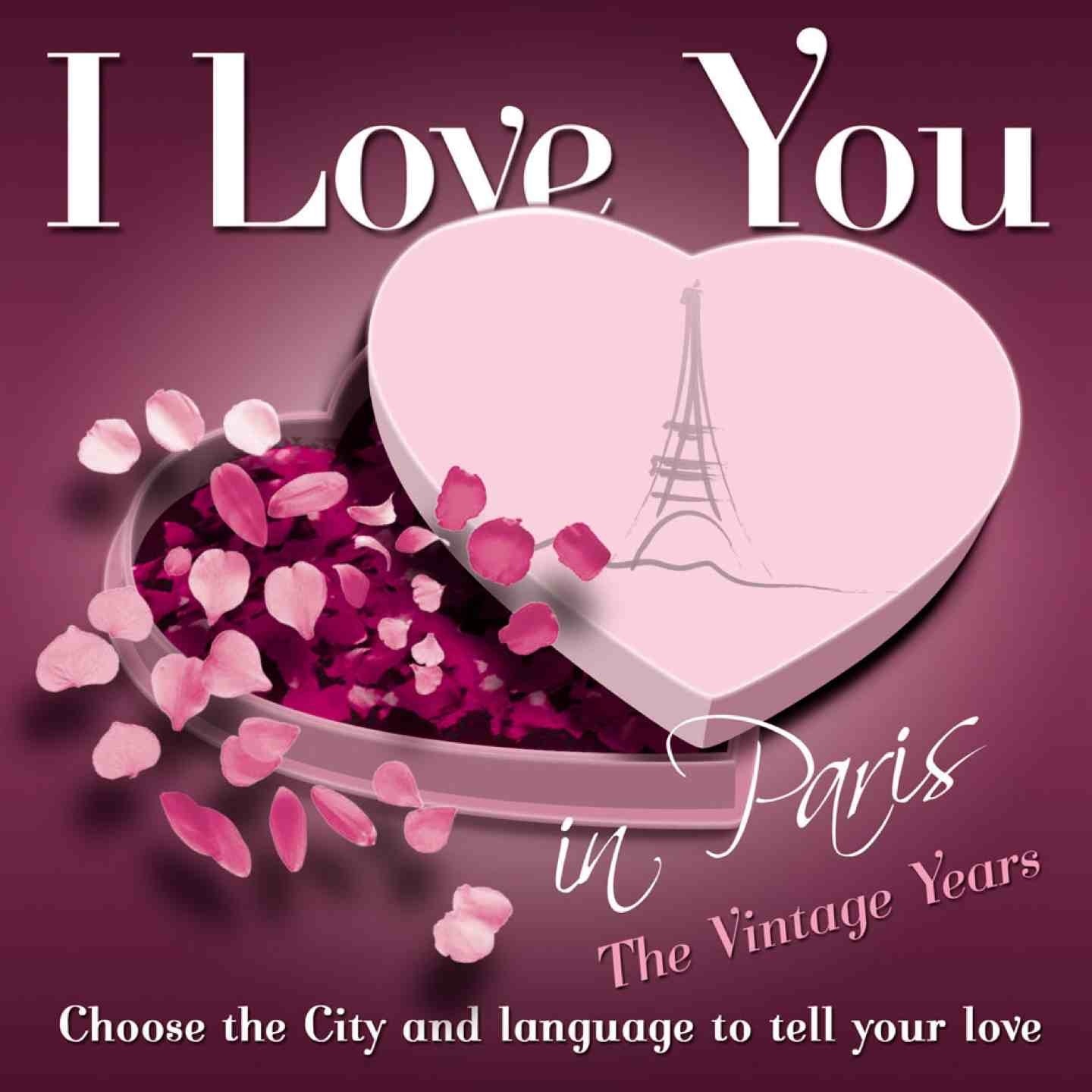 I Love You In Paris the Vintage Years