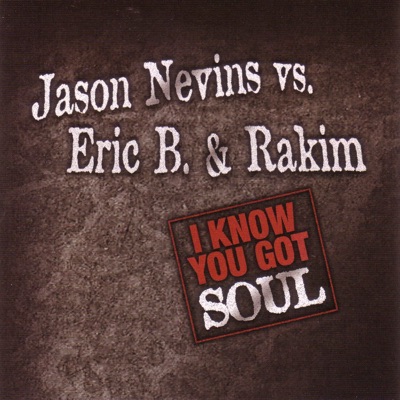 Eric B. & Rakim & Jason Nevins