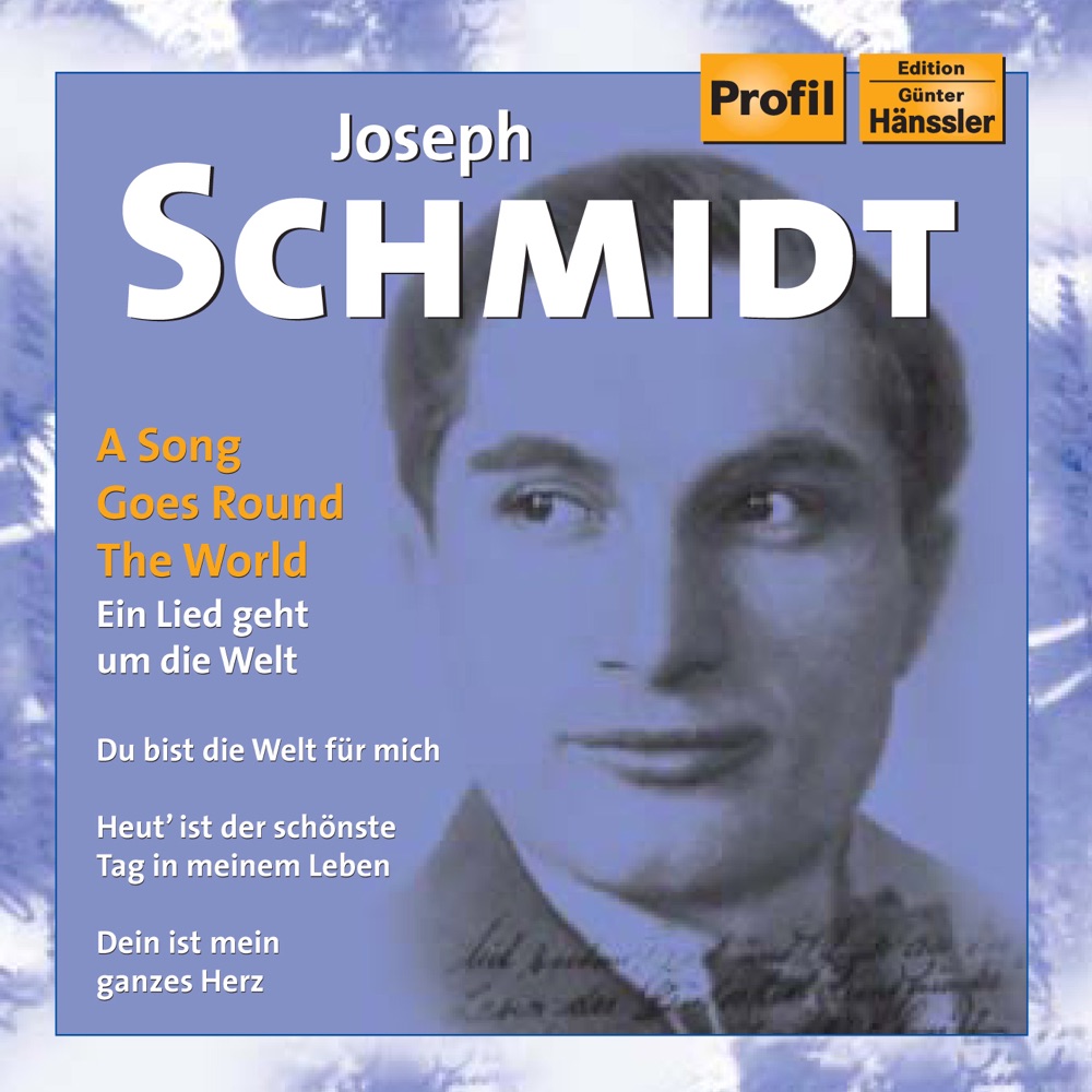 Обложка альбома «Schmidt - a Song Goes Round the World» — Staatskapelle Berlin, Selmar Meyrowitz, Joseph Schmidt, Irene Eisinger, Studio Orchestra, Felix Gunther, Frieder Weissmann, Studio Chorus, Richard Tauber, Parlophon Orchestra, Otto Dobrindt, Clemens Schmalstich, Walter Goehr, Berlin Symphony Orchestra, Wilhelm Grosz, Max Niederberger & Hans Schleger