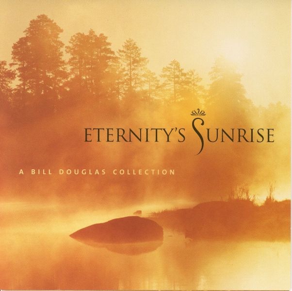Обложка альбома «Eternity's Sunrise» — Bill Douglas