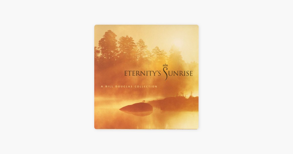 ETERNITY'S SUNRISE BILL DOUGLAS ビルダグラス Eternity's Sunrise - Album by Bill Douglas - Apple Music