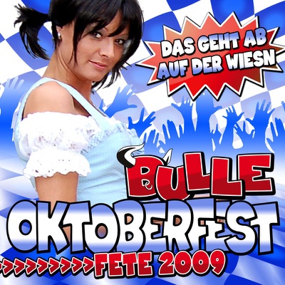 BULLE Oktoberfest Fete 2009 - Das Geht Ab Auf Der Wiesn