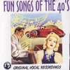 Fun Songs of the 40's