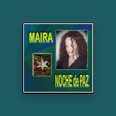 Listen to Maira, watch music videos, read bio, see tour dates & more!
