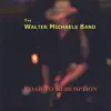 The Walter Michaels Band - Can't You See