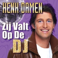 Henk Damen - Zij valt op de DJ