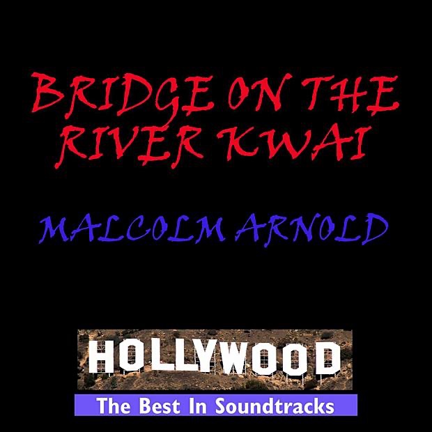 Bridge on the River Kwai (Soundtrack from the Motion Picture)