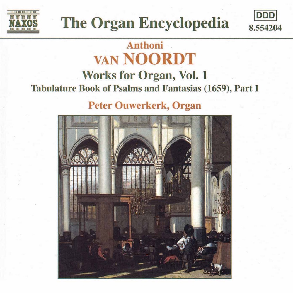 Обложка альбома «Van Noordt: Works for Organ, Vol. 1 - Tabulature Booko of Psalms and Fantasias, Part I» — Peter Ouwerkerk