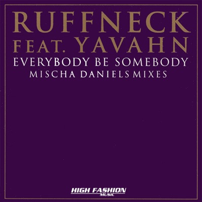 Everybody Be Somebody - Mischa Daniels Mixes - Single