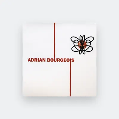 Listen to Adrian Bourgeois, watch music videos, read bio, see tour dates & more!