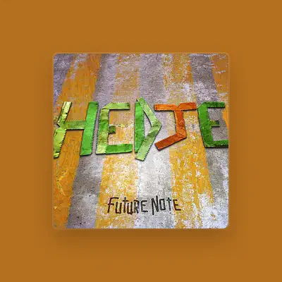 Listen to Hedje, watch music videos, read bio, see tour dates & more!