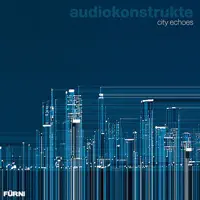 City Echoes (Album Teaser - 20 Seconds of Each Track) — Audiokonstrukte