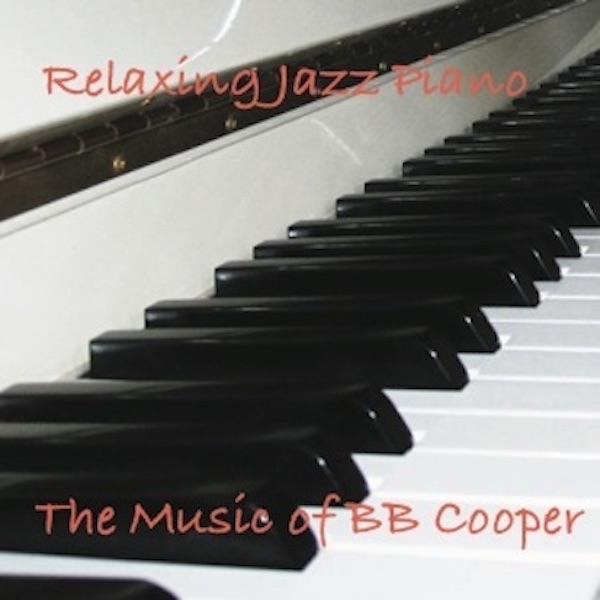 The Music of BB Cooper (Relaxing Jazz Piano)