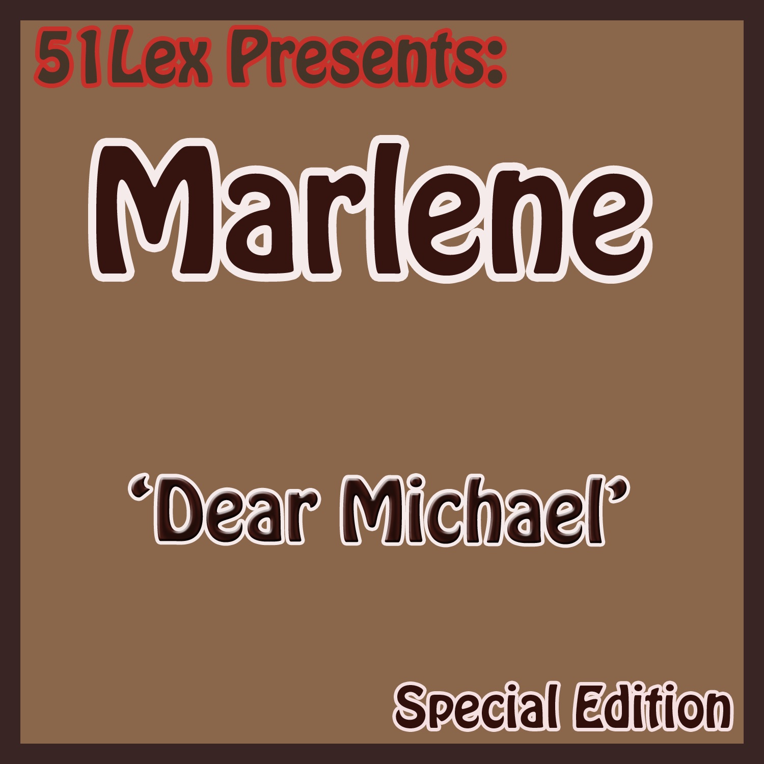 51 Lex Presents Dear Michael