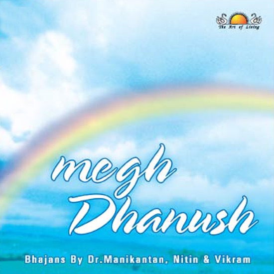 Megh Dhanush - The Art Of Living