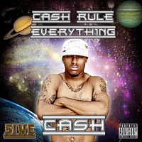 Ca$h Rule Everything - Ca$h