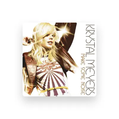 Listen to Krystal Meyers, watch music videos, read bio, see tour dates & more!