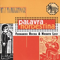 Palavra nordestina - Fernando Rocha & Nonato Luiz