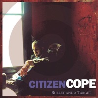 Bullet and a Target - Single - Citizen Cope