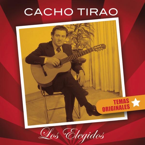 Обложка альбома «Los Elegidos: Cacho Tirao» — Cacho Tirao