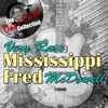 Very Rare Mississippi Fred (The Dave Cash Collection)