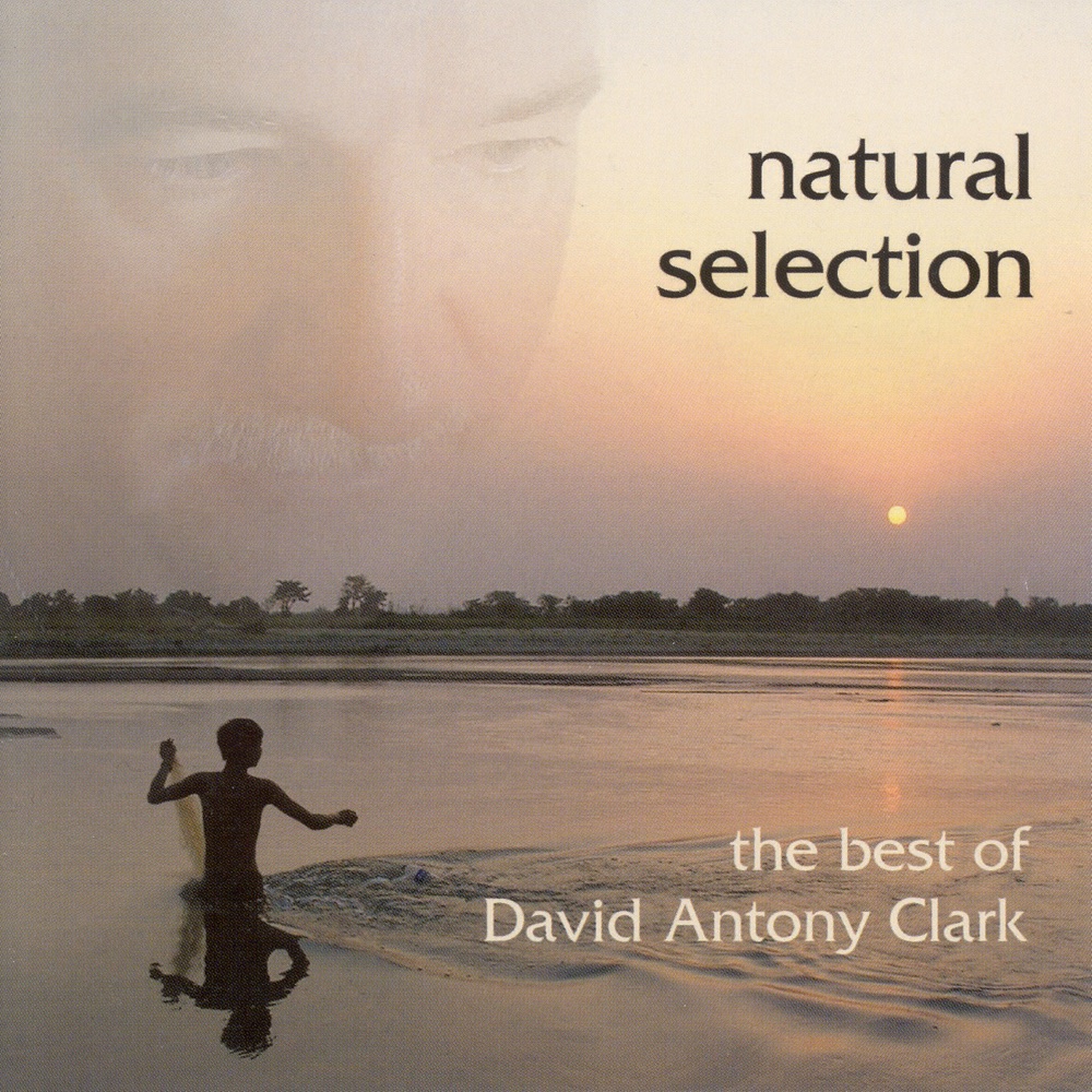 Обложка альбома «Clark, David Antony: Natural Selection» — David Antony Clark